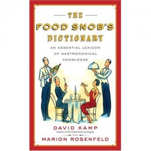 Food Snob's Dictionary by David Kamp